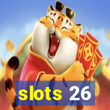 slots 26